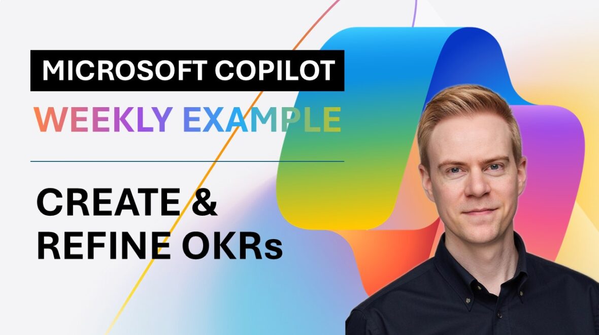 Using Microsoft Copilot for OKR Planning: Save Time and Spark Ideas!